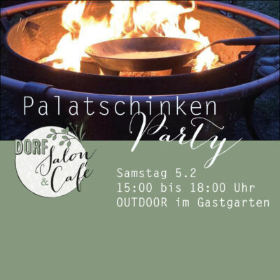 Palatschinken-Party / wieder im Herbst 2022